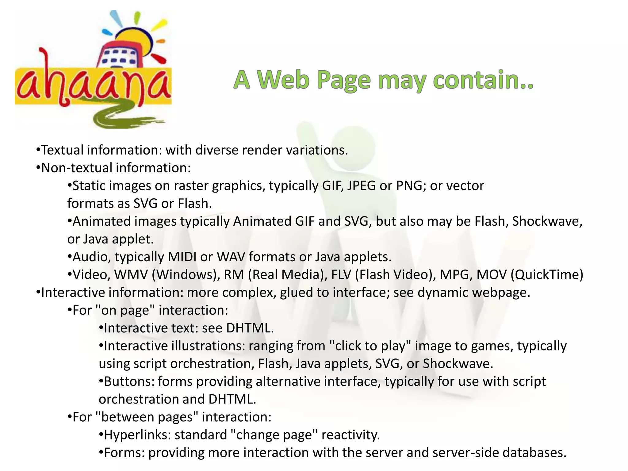 A Web Page may contain..Textual information: with diverse render variations.