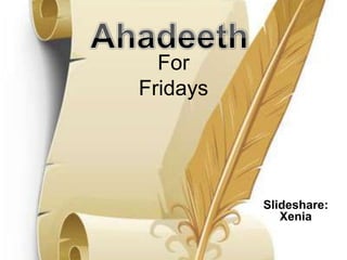 Ahadeeth For Fridays Slideshare: Xenia 
