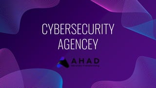 CYBERSECURITY
AGENCEY
 