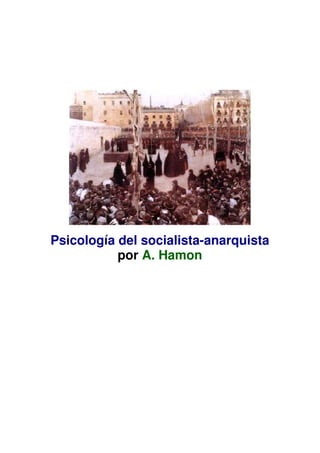 Psicología del socialista-anarquista
por A. Hamon

 