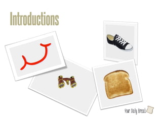 Introductions




                l
 