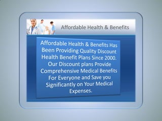 Affordable Health & Benefits
 