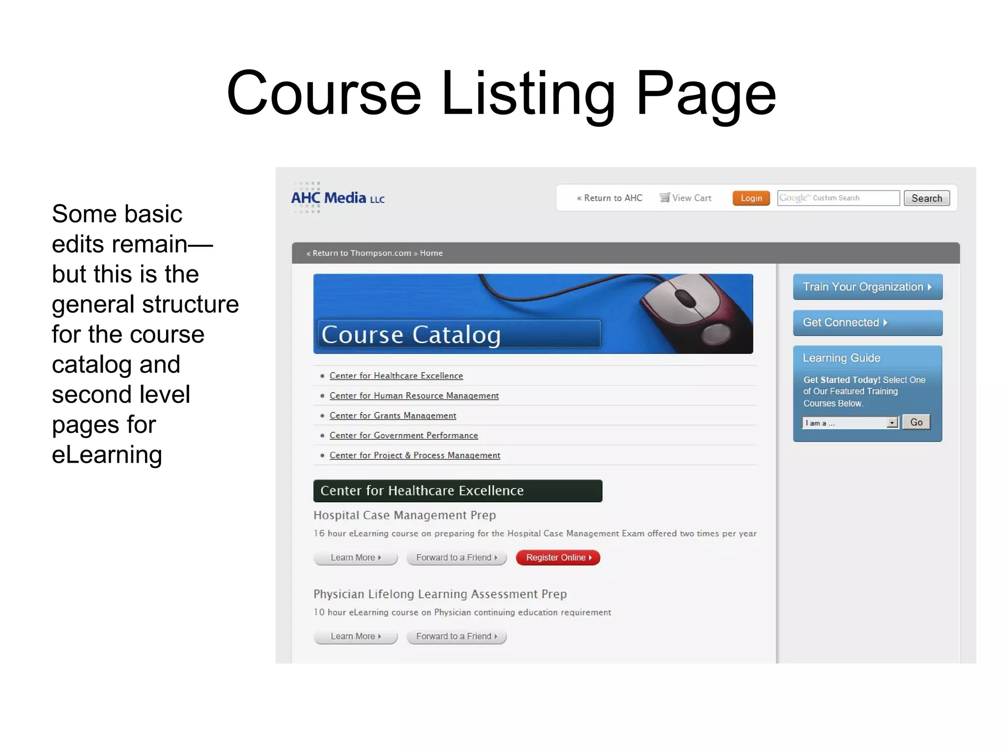 Course Listing Page
Some basic
edits remain—
but this is the
general structure
for the course
catalog and
second level
pages for
eLearning
 