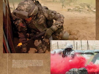 Soldiers in the post-9/11 era train in groups and hone their mastery of
individual skills in environments simulating what they will encounter
in the Middle East. The images on these four pages were taken during
rigorous training exercises at domestic bases. Night images with ﬂares
were taken during the Army’s 10th annual Best Warrior Competition in
Fort Lee, Virginia, October 21, 2010.
 