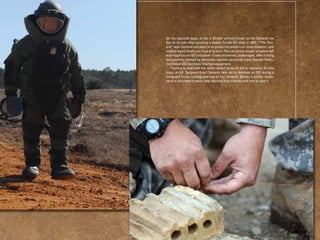 On the opposite page, at top, a Stryker vehicle known as the General Lee
lies on its side after surviving a deeply buried IED blast in 2007. (“The Gen-
eral” was repaired and went on to protect its soldiers on more missions, until
another bomb ﬁnally put it out of action.) The cell phone shown at bottom left
was rigged as an IED detonator. It was recovered, undamaged, after it being
successfully jammed by electronic warfare personnel using Counter Radio-
Controlled IED Electronic Warfare equipment.
   Training to deal with the wildly varied forms of IED is intensive. On this
page, at left, Sergeant Evan Cameron sets out to detonate an IED during a
Vanguard Focus training exercise at Fort Stewart. Below, a soldier recon-
nects a simulated tripwire after learning how it works and how to spot it.
 