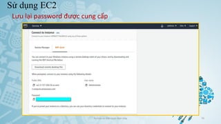 Sử dụng EC2
Ảo hóa và điện toán đám mây 70
Lưu lại password được cung cấp
 
