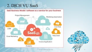 2. DỊCH VỤ SaaS
Ảo hóa và điện toán đám mây 8
 