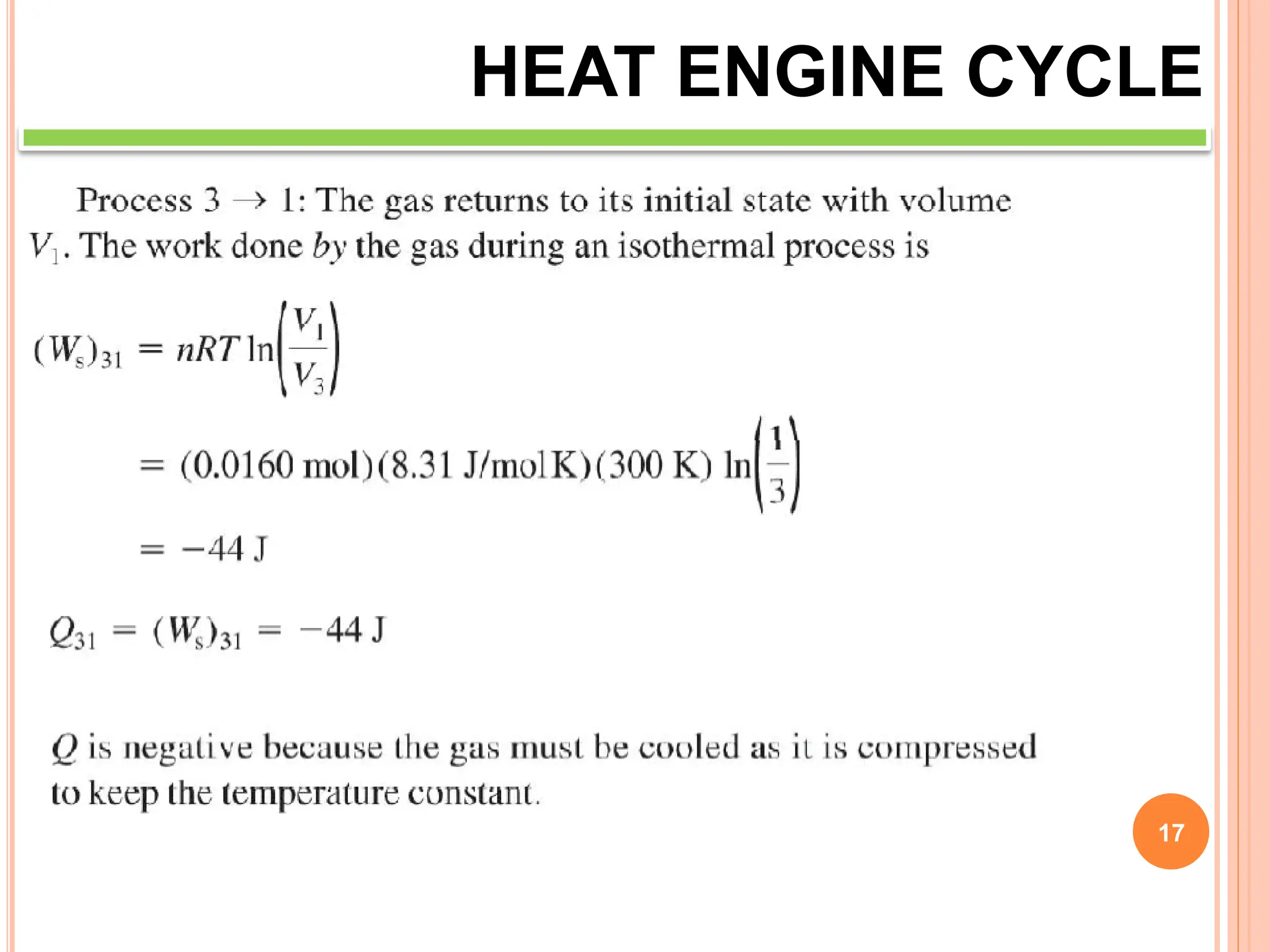 17
HEAT ENGINE CYCLE
 