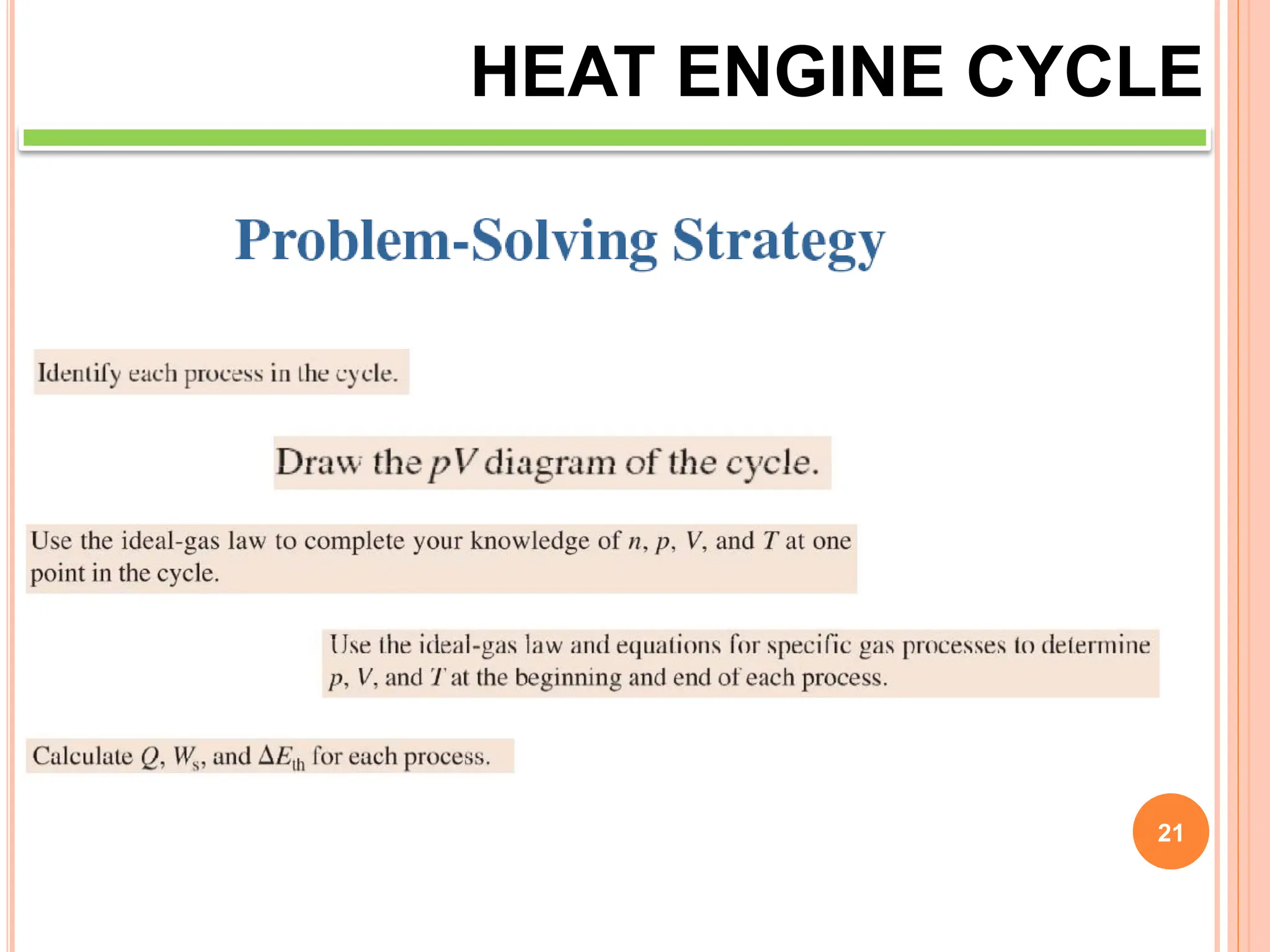 21
HEAT ENGINE CYCLE
 