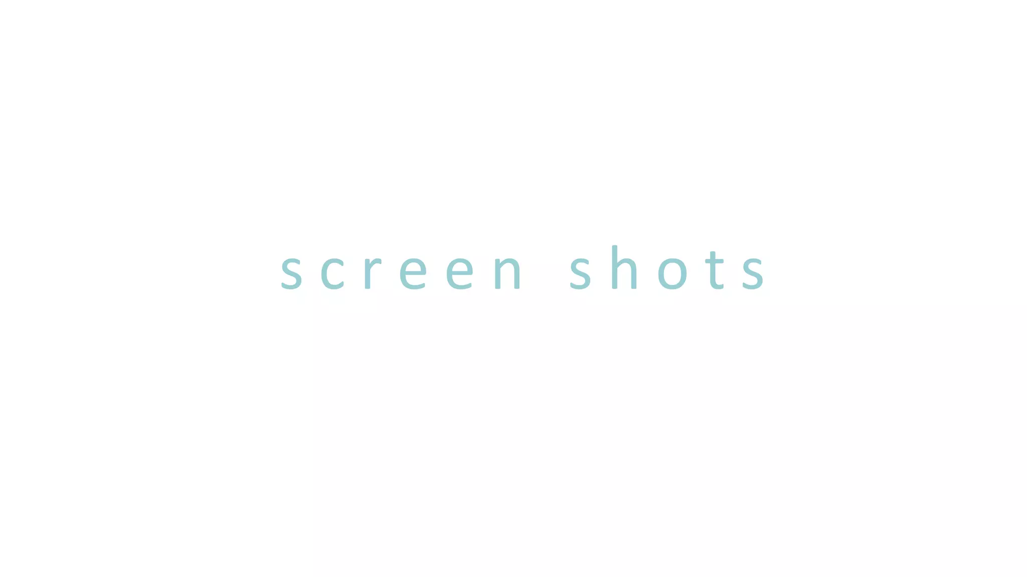 s c r e e n s h o t s
 