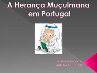 Daniela Fernandes n4
Marta Mocho n19 7º8ª
 