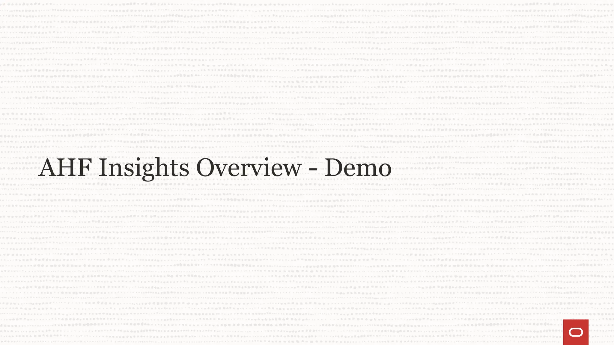AHF Insights Overview - Demo
 