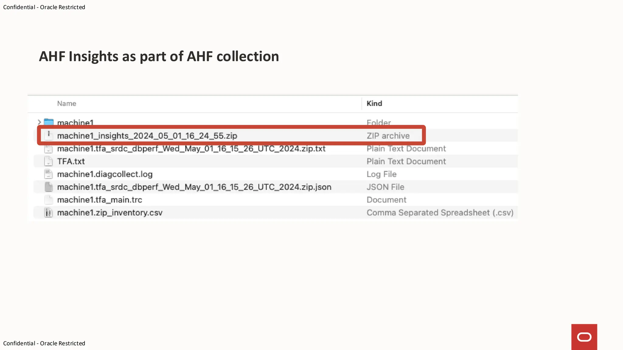 Confidential - Oracle Restricted
Confidential - Oracle Restricted
AHF Insights as part of AHF collection
 