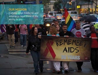 OUR MISSION
Cutting-edge medicine and
advocacy, regardless of the
ability to pay.
 