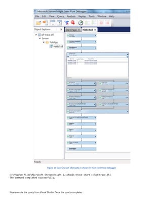 Figure 20 Query Graph of [TopK] as shown in the Event Flow Debugger
c:Program FilesMicrosoft StreamInsight 2.1Tools>trace start c:q9-trace.etl
The command completed successfully.
Now execute the query from Visual Studio. Once the query completes…
 