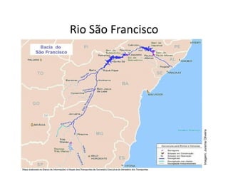 Rio São Francisco
Imagem:
Jurema
Oliveira
 