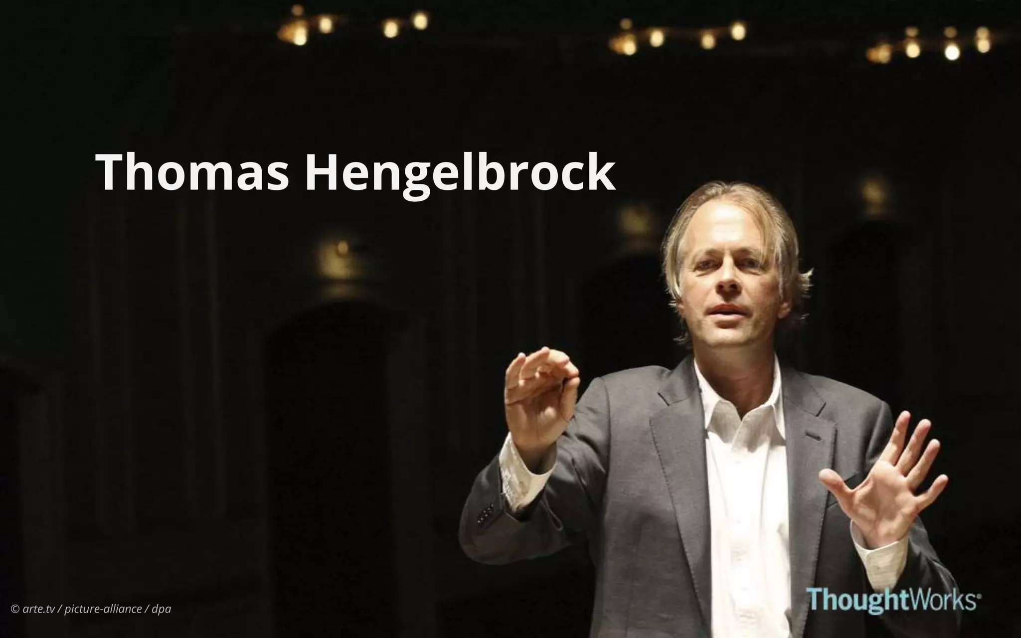 © arte.tv / picture-alliance / dpa
Thomas Hengelbrock
 