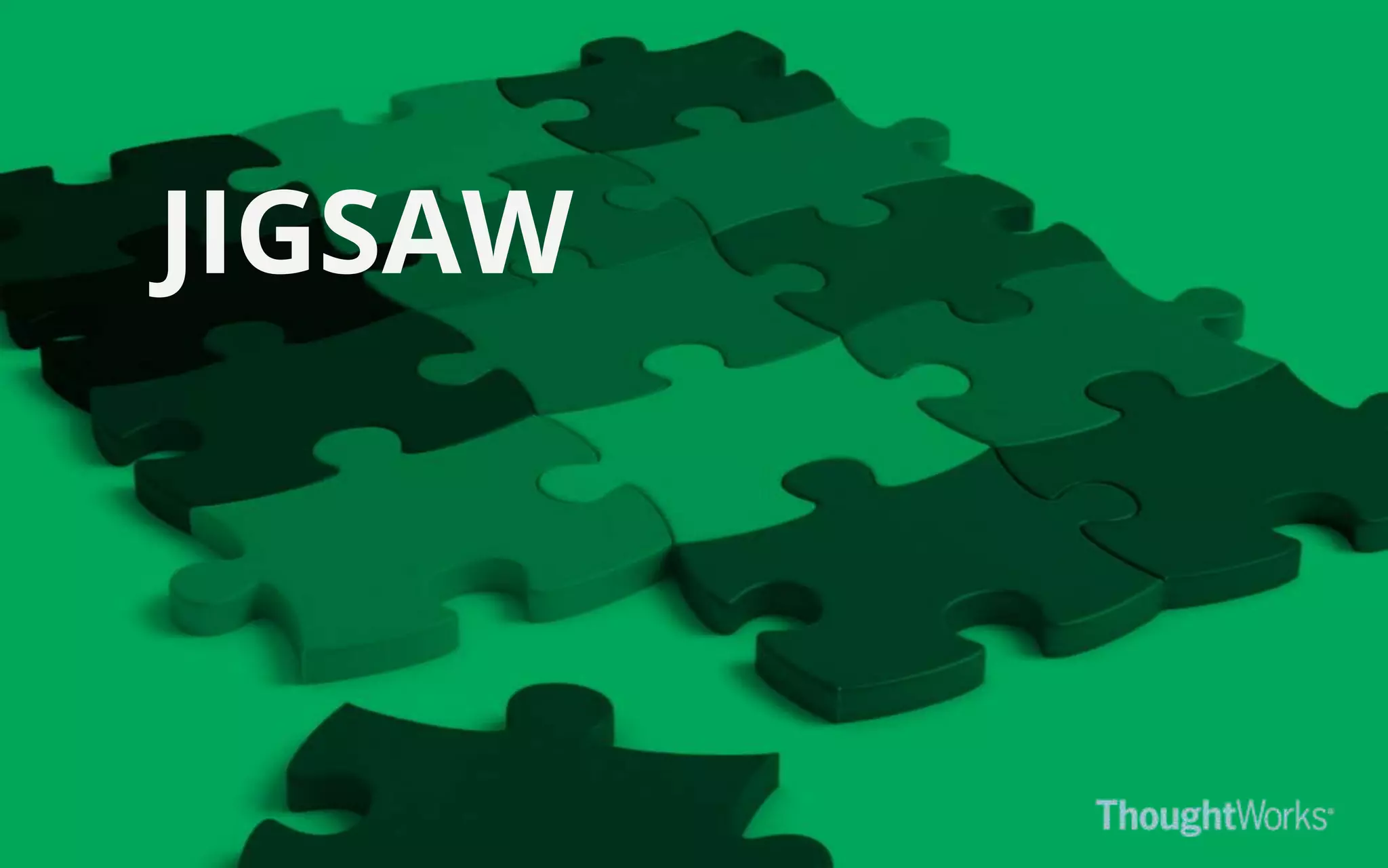 JIGSAW
 