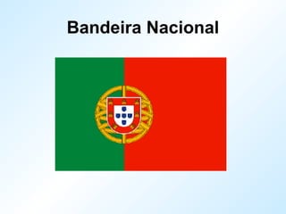 Bandeira Nacional
 
