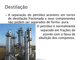  Gás liquefeito de petróleo (GLP) - consiste de
uma fração composta por propano e butano,
sendo armazenado em botijões e ...