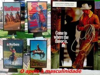 O apelo à masculinidade 