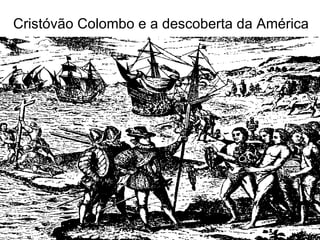 J. Barreto Cristóvão Colombo e a descoberta da América 