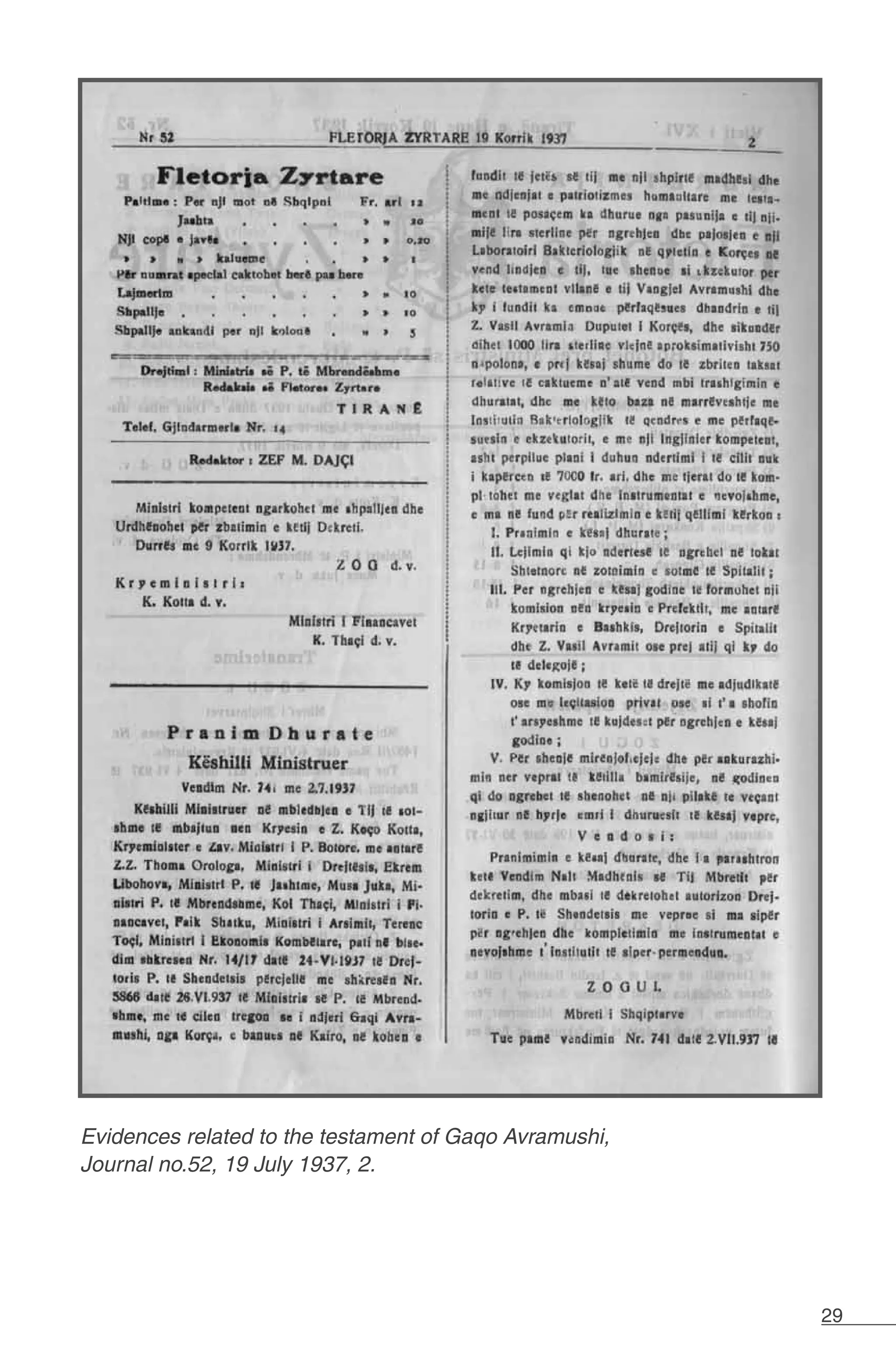 29
Evidences related to the testament of Gaqo Avramushi,
Journal no.52, 19 July 1937, 2.
 