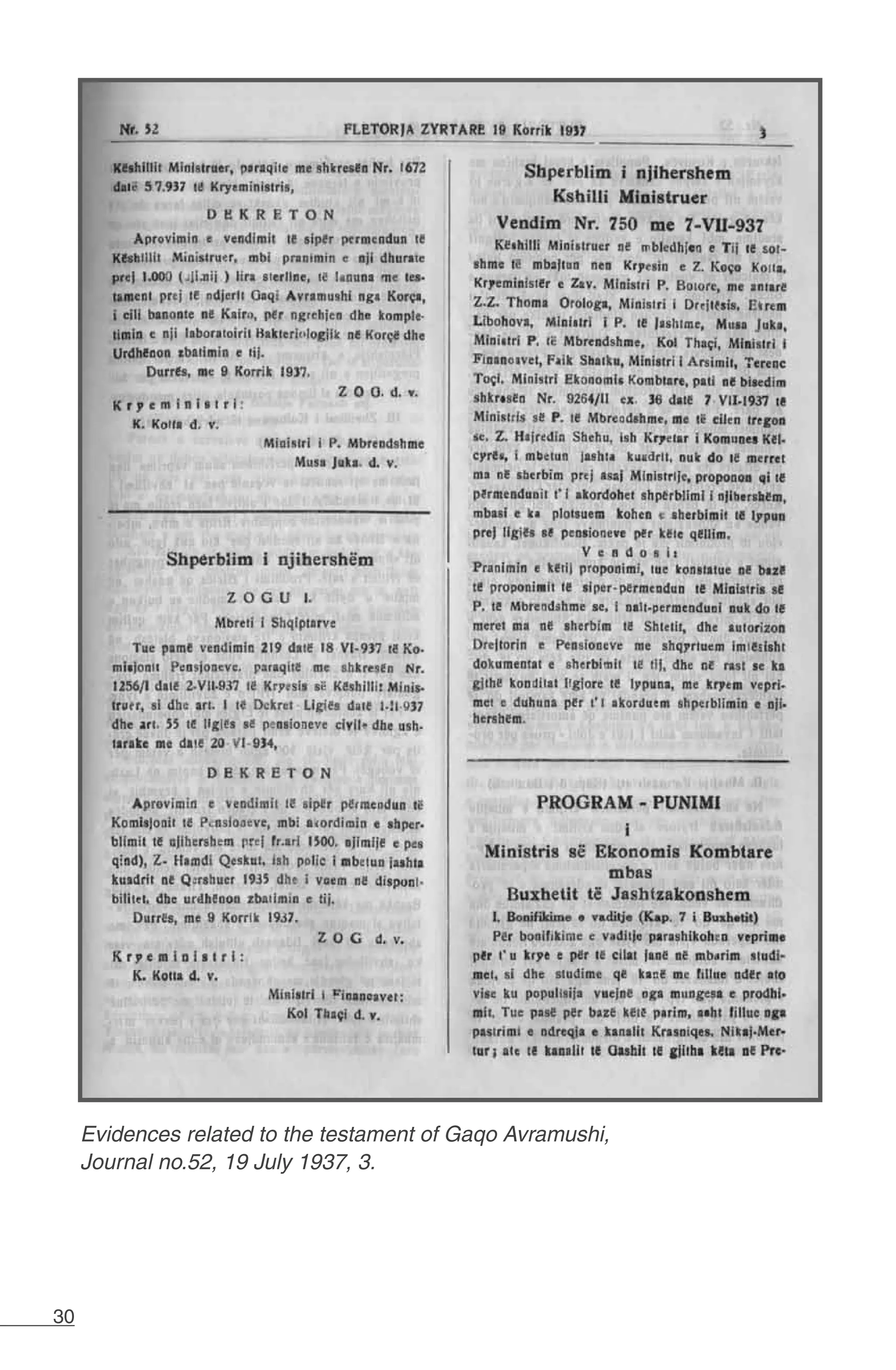 30
Evidences related to the testament of Gaqo Avramushi,
Journal no.52, 19 July 1937, 3.
 