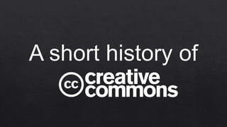 A very short history of Creative Commons