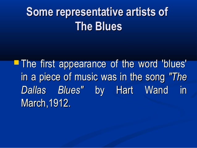 a brief history of the blues Blues, secular folk music created by african americans in the early 20th century, originally in the souththe simple but expressive forms of the blues became by the 1960s one of the most important influences on the development of popular music throughout the united states. a brief history of the blues Blues, secular folk music created by african americans in the early 20th century, originally in the souththe simple but expressive forms of the blues became by the 1960s one of the most important influences on the development of popular music throughout the united states.