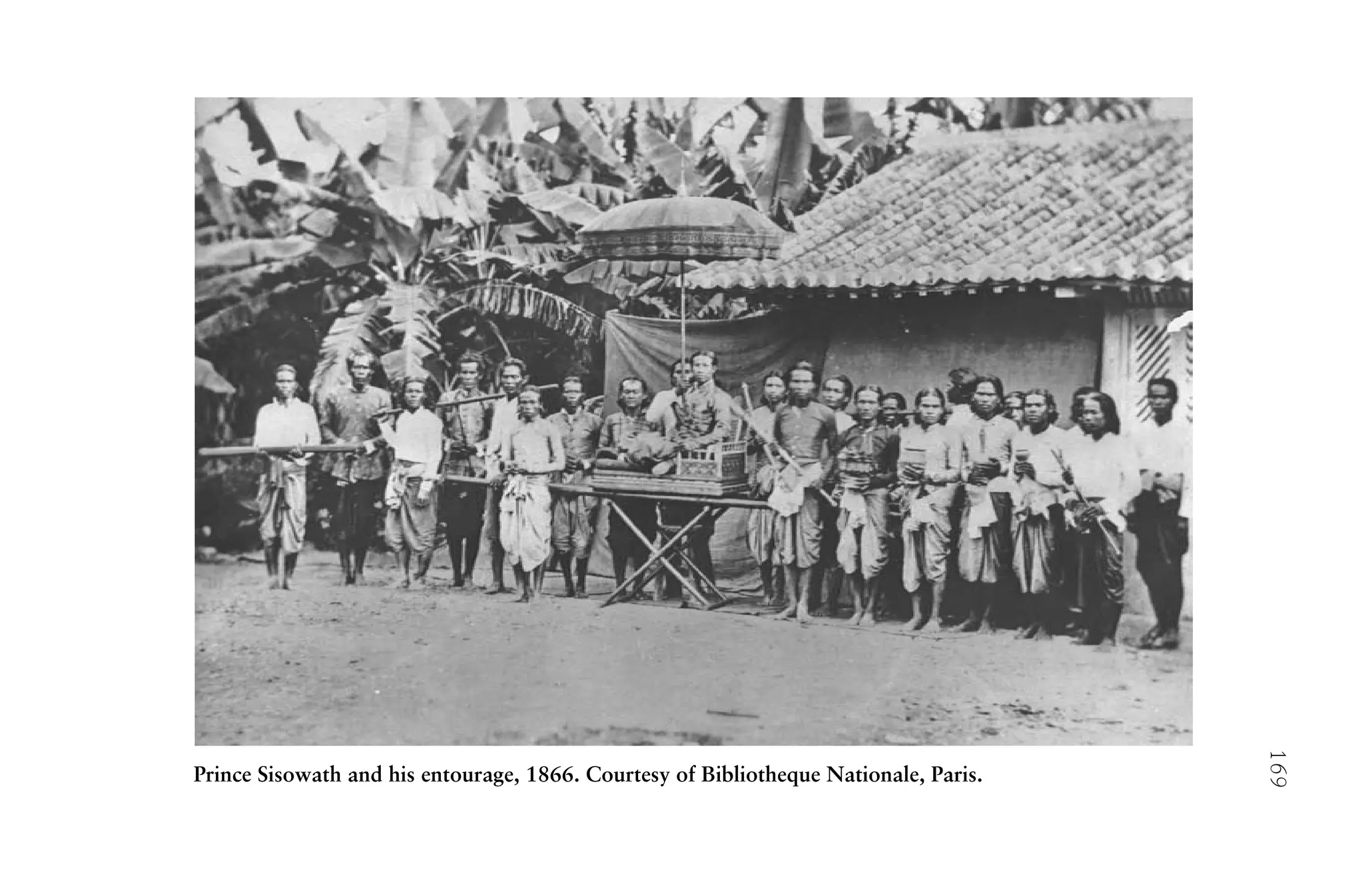 1
6
9
Prince Sisowath and his entourage, 1866. Courtesy of Bibliotheque Nationale, Paris.
 