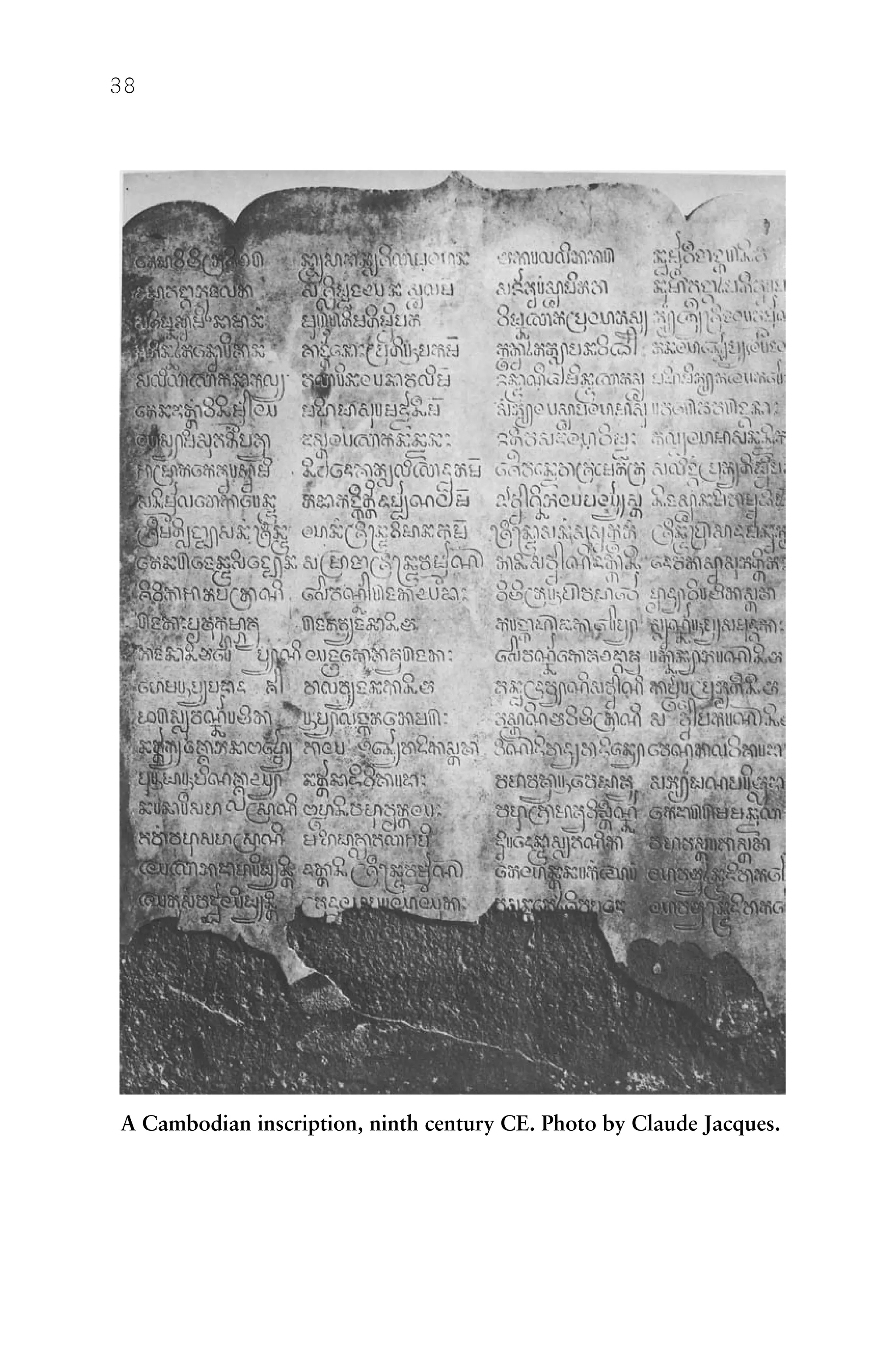 38
A Cambodian inscription, ninth century CE. Photo by Claude Jacques.
 