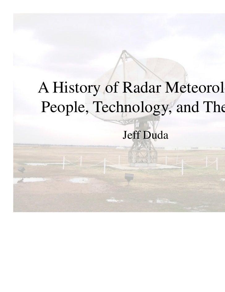 A history of radar meteorology technology and theory