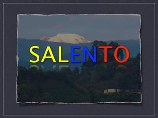 A History Of Salento Colombia
