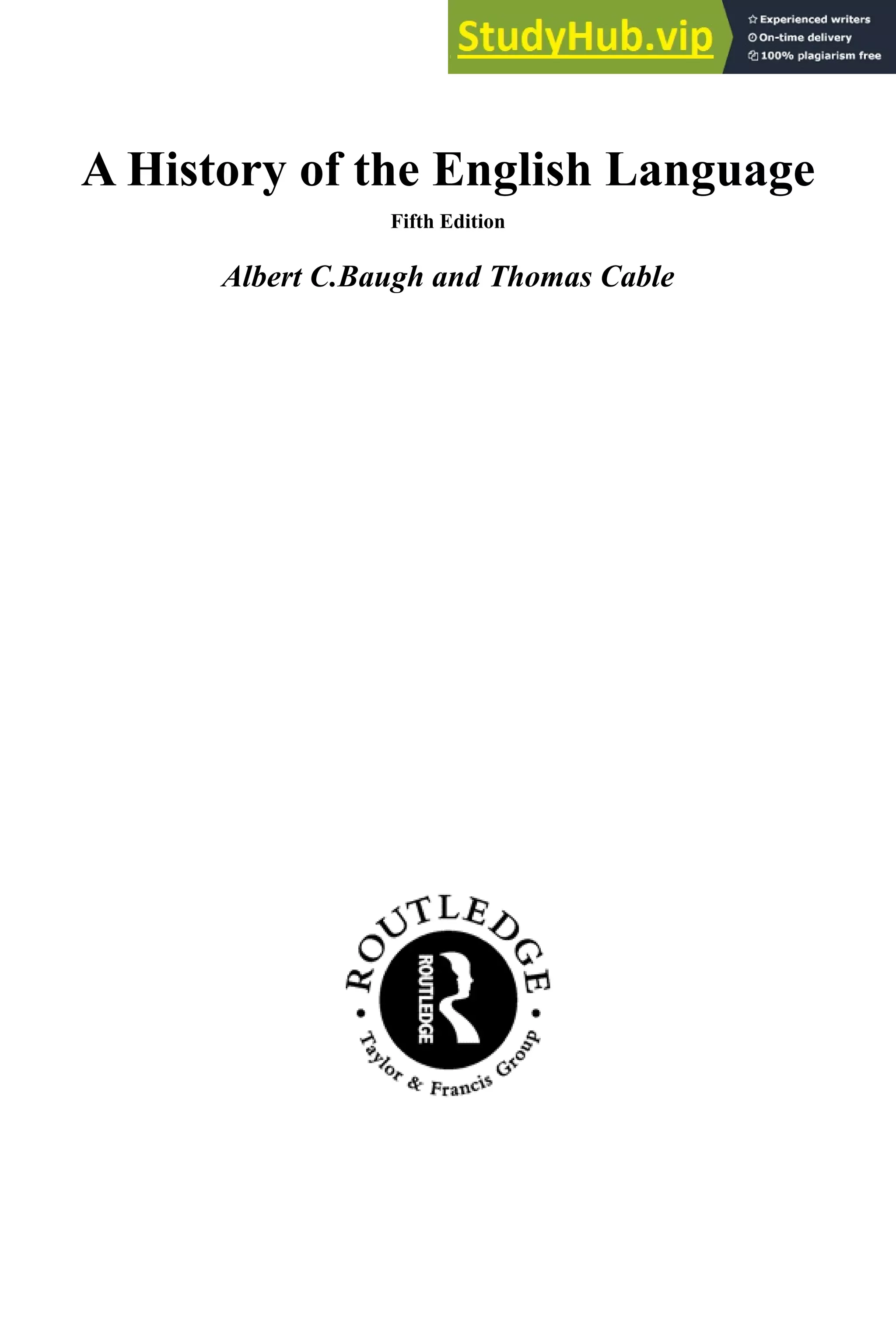 A History of the English Language
Fifth Edition
Albert C.Baugh and Thomas Cable
 