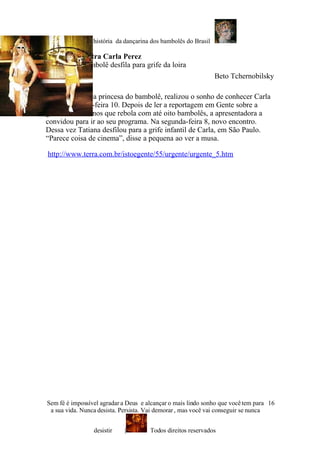 AhistóRia Da Atriz E DançArina Do Bambolê Do Brasil
