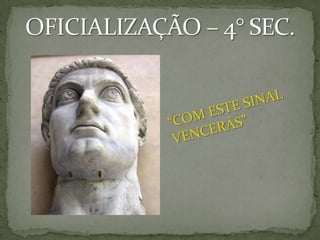 Edito de tolerância311 d.C Em seu leito de morte Galério concede “perdão” aos cristãos em troca deles orarem para seu Deusabençoar Roma.