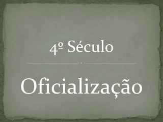 OFICIALIZAÇÃO – 4° SEC.“COM ESTE SINAL VENCERÁS”