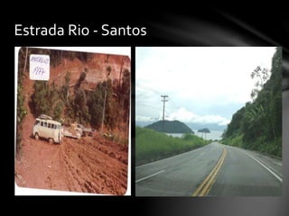 Estrada Rio - Santos
 
