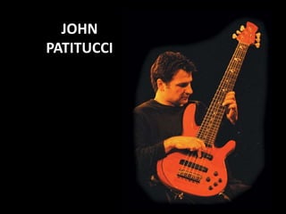 JOHN
PATITUCCI
 
