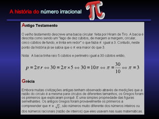 A história do número irracional
 