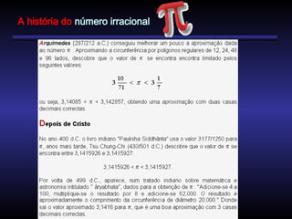 A história do número irracional
 