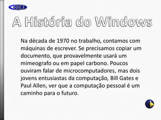 Na década de 1970 no trabalho, contamos com
máquinas de escrever. Se precisamos copiar um
documento, que provavelmente usa...