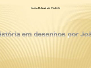 Centro Cultural Vila Prudente
 
