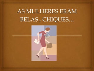 A história que deu errado...