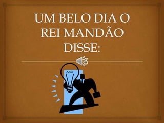 A história que deu errado...