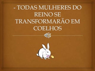 A história que deu errado...