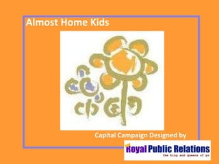Capital Campaign Designed by Almost Home Kids 