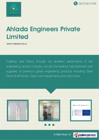 08376807998
A Member of
Ahlada Engineers Private
Limited
www.metaldoors.co
Steel Doors & Windows Cleanroom Equipment Cleanroom Furniture Cleanroom
Carts Cleanroom Trolleys Cleanroom Tables & Shelves Cleanroom Cabinet De-Mountable
Panels Pallet Cages Swing Doors And Open Cabinets Load Bearing Ceilings Steel Doors &
Windows Cleanroom Equipment Cleanroom Furniture Cleanroom Carts Cleanroom
Trolleys Cleanroom Tables & Shelves Cleanroom Cabinet De-Mountable Panels Pallet
Cages Swing Doors And Open Cabinets Load Bearing Ceilings Steel Doors &
Windows Cleanroom Equipment Cleanroom Furniture Cleanroom Carts Cleanroom
Trolleys Cleanroom Tables & Shelves Cleanroom Cabinet De-Mountable Panels Pallet
Cages Swing Doors And Open Cabinets Load Bearing Ceilings Steel Doors &
Windows Cleanroom Equipment Cleanroom Furniture Cleanroom Carts Cleanroom
Trolleys Cleanroom Tables & Shelves Cleanroom Cabinet De-Mountable Panels Pallet
Cages Swing Doors And Open Cabinets Load Bearing Ceilings Steel Doors &
Windows Cleanroom Equipment Cleanroom Furniture Cleanroom Carts Cleanroom
Trolleys Cleanroom Tables & Shelves Cleanroom Cabinet De-Mountable Panels Pallet
Cages Swing Doors And Open Cabinets Load Bearing Ceilings Steel Doors &
Windows Cleanroom Equipment Cleanroom Furniture Cleanroom Carts Cleanroom
Trolleys Cleanroom Tables & Shelves Cleanroom Cabinet De-Mountable Panels Pallet
Cages Swing Doors And Open Cabinets Load Bearing Ceilings Steel Doors &
Windows Cleanroom Equipment Cleanroom Furniture Cleanroom Carts Cleanroom
Creating new history through our excellent performance in the
engineering product industry, we are the leading manufacturers and
suppliers of premium grade engineering products including Steel
Doors & Windows, Clean room equipments and many more.
 
