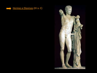 Hermes e Dionisos (IV a. C)
 